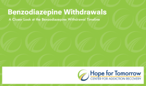 benzodiazepine withdrawals hope for tomorrow